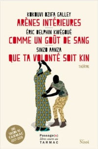 Arènes intérieures / Comme un goût de sang / Que ta volonté soit Kin
