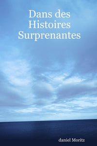 Dans des histoires surprenantes