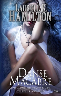 Anita Blake T14 Danse Macabre: Anita Blake
