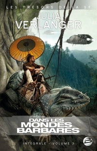 Intégrale Julia Verlanger, T3 : Dans les mondes barbares