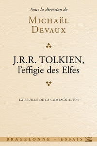 La Feuille de la Compagnie, T3 : Tolkien, l'effigie des elfes