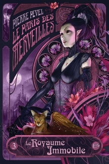 Le Paris des merveilles, T3 : Le Royaume Immobile