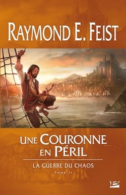 La guerre du chaos, T2 : Une couronne en péril