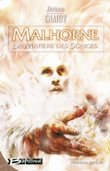 Malhorne tome 4 : la matière des songes
