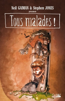 Tous malades !: Un recueil de sales poèmes