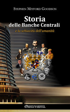 Storia delle banche centrali e la schiavitù dell'umanità