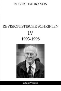 Revisionistische Schriften IV  1993-1998