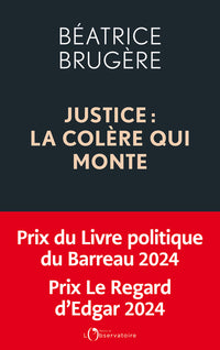 Justice : la colère qui monte