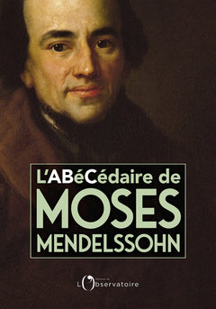 L'abécédaire de Moses Mendelssohn