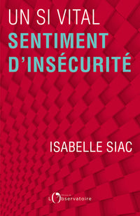 Un si vital sentiment d'insécurité
