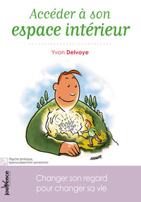 Accéder à son espace intérieur