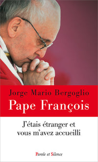 J'étais étranger et vous m'avez accueilli