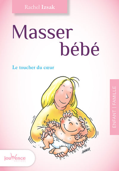 Masser bébé: le toucher du coeur