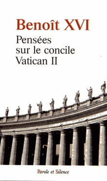 Pensées sur le Concile Vatican II