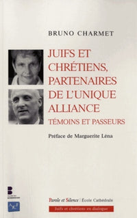 Juifs et chrétiens, partenaires de l'Unique