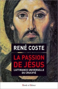 La passion de Jesus