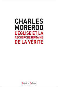 L'Eglise et la recherche humaine de la vérité