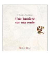 Ta lumiere est la lumiere de mes pas