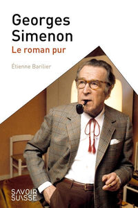 Georges Simenon: Le roman pur