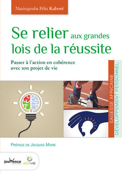 Se relier aux grandes lois de la réussite