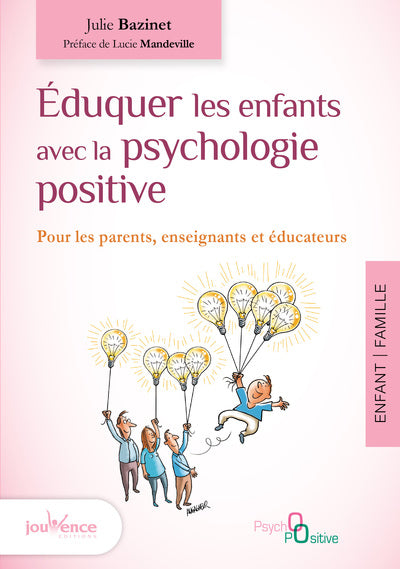 Eduquer les enfants avec la psychologie positive