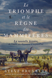 Le triomphe et le règne des mammifères