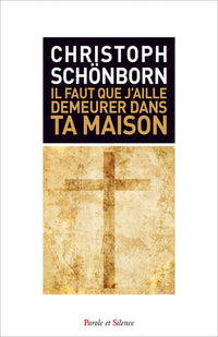 Il faut que j aille demeurer dans ta maison