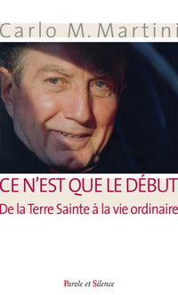 Ce n'est que le début de la Terre Sainte à la vie de tous le