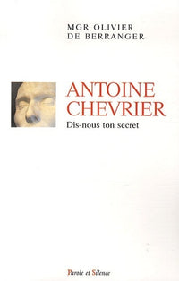 Antoine Chevrier, dis-nous ton secret