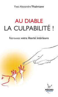 Au diable la culpabilité