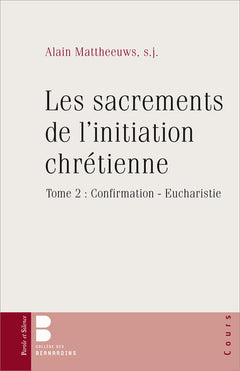 Les sacrements de l'initiation chrétienne 2