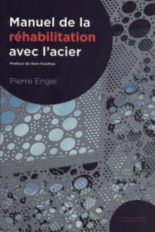 Manuel de réhabilitation avec l'acier