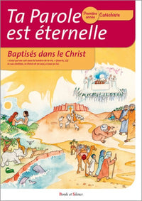 Ta parole est éternelle baptisés dans le Christ, première année