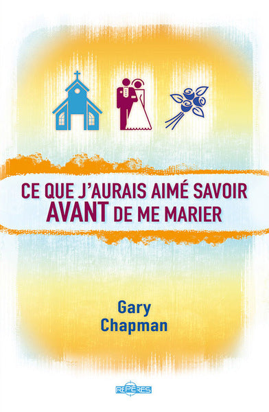 Ce que j'aurais aimé savoir avant de me marier