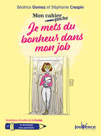 Je mets du bonheur dans mon job