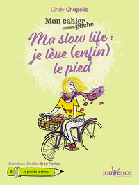 Ma slow-life : Je lève (enfin) le pied