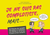 Je ne suis pas complotiste mais...