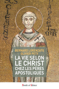 La vie selon le Christ chez les Pères apostoliques