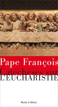 Catéchèses sur l'Eucharistie