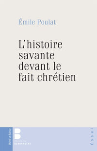 L'histoire savante devant le fait chretien