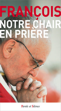 Notre chair en priere