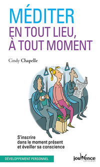 Méditer en tout lieu, à tout moment