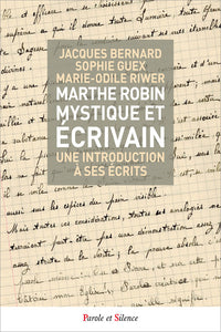 Marthe Robin mystique et écrivain