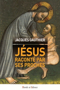 Jesus raconté par ses proches