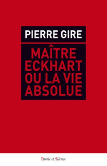 Maître Eckhart ou la vie absolue