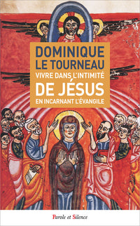 Vivre dans l'intimité de Jésus