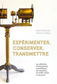 Expérimenter, conserver, transmettre