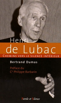 Chemin vers le silence intérieur avec Henri de Lubac