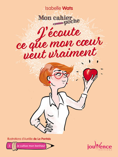 J'écoute ce que mon coeur veut vraiment