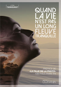 Quand la vie n’est pas un long fleuve tranquille